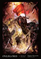 Overlord, Vol. 9 (Light Novel): Vládce zkázy (Original Overord): 1 (2017): The Caster of Destruction (Vládce zkázy) - Overlord, Vol. 9 (Light Novel): The Caster of Destruction