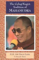 Tradice mahámudry Gelug/Kagjü - The Gelug/Kagyu Tradition of Mahamudra