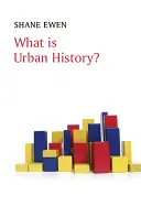 Co je to městská historie? - What Is Urban History?