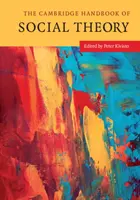 The Cambridge Handbook of Social Theory 2 Volume Hardback Set (Cambridgeská příručka sociální teorie) - The Cambridge Handbook of Social Theory 2 Volume Hardback Set