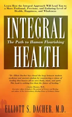 Integrální zdraví: Cesta k lidskému rozkvětu - Integral Health: The Path to Human Flourishing
