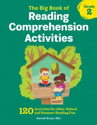 Velká kniha aktivit pro čtení s porozuměním, 2. třída: 120 aktivit pro zábavu po škole a letní čtení - The Big Book of Reading Comprehension Activities, Grade 2: 120 Activities for After-School and Summer Reading Fun