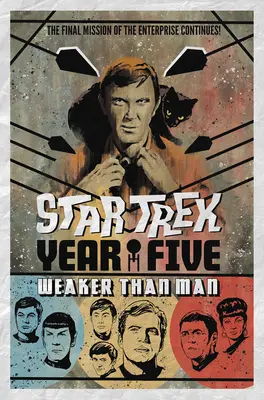 Star Trek: Rok pět - Slabší než člověk (kniha 3) - Star Trek: Year Five - Weaker Than Man (Book 3)