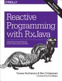 Reaktivní programování s RxJava: Vycházejte z Rjaxva: Vytváření asynchronních, na událostech založených aplikací (v angličtině) - Reactive Programming with RxJava: Creating Asynchronous, Event-Based Applications