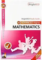 Studijní příručka BrightRED: Advanced Higher Mathematics New Edition - BrightRED Study Guide: Advanced Higher Mathematics New Edition