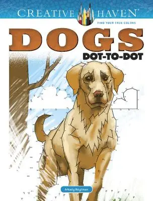 Creative Haven Psi Dot-To-Dot omalovánky - Creative Haven Dogs Dot-To-Dot Coloring Book