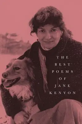 Nejlepší básně Jane Kenyonové: Poems - The Best Poems of Jane Kenyon: Poems
