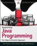Začátky programování v jazyce Java: Objektově orientovaný přístup - Beginning Java Programming: The Object-Oriented Approach