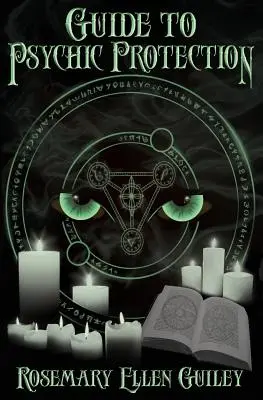 Průvodce psychickou ochranou - Guide to Psychic Protection