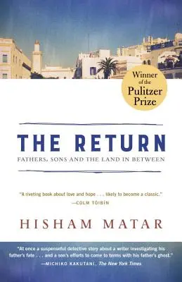Návrat (nositel Pulitzerovy ceny): Otcové, synové a země mezi nimi (Pulitzerova kniha) - The Return (Pulitzer Prize Winner): Fathers, Sons and the Land in Between