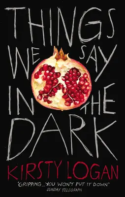 Věci, které říkáme potmě - Things We Say in the Dark
