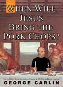Kdy Ježíšek přinese vepřové kotlety? - When Will Jesus Bring the Pork Chops?