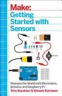 Značka: Začínáme se senzory: Senzory: Měření světa pomocí elektroniky, Arduina a Raspberry Pi - Make: Getting Started with Sensors: Measure the World with Electronics, Arduino, and Raspberry Pi