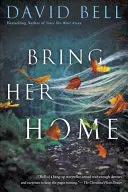 Přiveďte ji domů - Bring Her Home