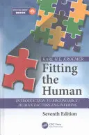 Přizpůsobení člověku: Úvod do ergonomie / inženýrství lidských faktorů, sedmé vydání - Fitting the Human: Introduction to Ergonomics / Human Factors Engineering, Seventh Edition