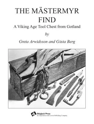 Mstermyrův nález: Truhla s nářadím z doby vikinské z Gotlandu - The Mstermyr Find: A Viking Age Tool Chest from Gotland