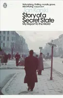 Příběh tajného státu: Moje zpráva světu - Story of a Secret State: My Report to the World