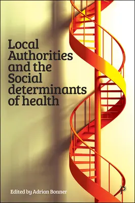 Místní úřady a sociální determinanty zdraví - Local Authorities and the Social Determinants of Health