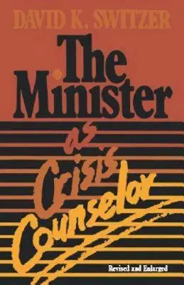 Farář jako krizový poradce revidované vydání - The Minister as Crisis Counselor Revised Edition