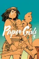 Paper Girls, svazek 3 - Paper Girls, Volume 3