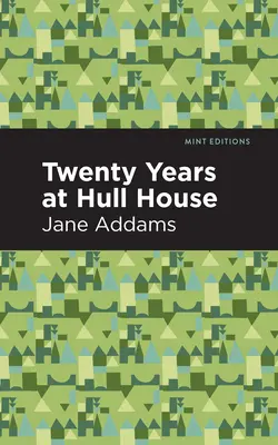 Dvacet let v Hull-House - Twenty Years at Hull-House