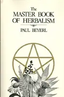 Mistrovská kniha bylinkářství - Master Book of Herbalism