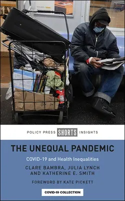 Nerovná pandemie: Covid-19 a nerovnosti v oblasti zdraví - The Unequal Pandemic: Covid-19 and Health Inequalities