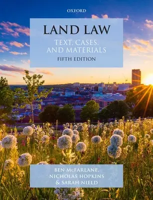 Pozemkové právo - text, případy a materiály (McFarlane Ben (profesor anglického práva profesor anglického práva Oxfordské univerzity)) - Land Law - Text, Cases and Materials (McFarlane Ben (Professor of English Law Professor of English Law University of Oxford))