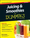 Odšťavňování a smoothies pro hlupáky - Juicing and Smoothies for Dummies