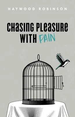 Honba za rozkoší s bolestí - Chasing Pleasure with Pain