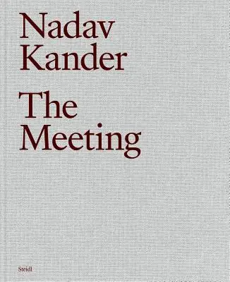 Nadav Kander: Setkání - Nadav Kander: The Meeting