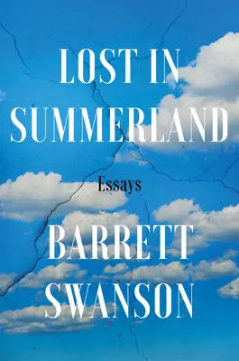 Ztraceni v Summerlandu: Eseje - Lost in Summerland: Essays
