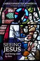 Vidět Ježíše - a být jím viděn - Seeing Jesus - And Being Seen By Him