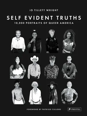 Samozřejmé pravdy: 10 000 portrétů queer Ameriky - Self Evident Truths: 10,000 Portraits of Queer America