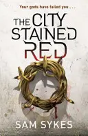 Město zbarvené do ruda - Strhnout nebe kniha 1 - City Stained Red - Bring Down Heaven Book 1