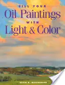 Naplňte své olejomalby světlem a barvami - Fill Your Oil Paintings with Light & Color
