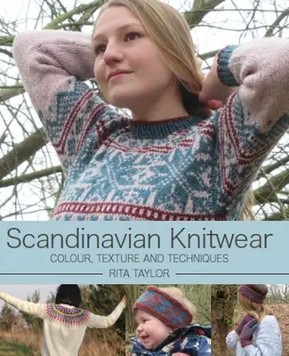 Skandinávský pletený oděv: Barevnost, textura a techniky: příručka - Scandinavian Knitwear: Colour, Texture and Techniques