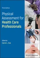 Fyzikální hodnocení pro sestry a zdravotníky - Physical Assessment for Nurses and Healthcare Professionals