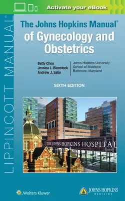The Johns Hopkins Manual of Gynecology and Obstetrics (Příručka gynekologie a porodnictví Johna Hopkinse) - The Johns Hopkins Manual of Gynecology and Obstetrics
