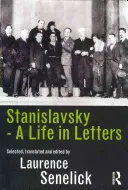 Stanislavskij: Život v dopisech - Stanislavsky: A Life in Letters