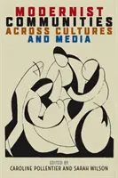 Modernistická společenství napříč kulturami a médii - Modernist Communities Across Cultures and Media