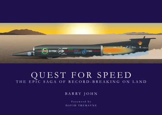 Výprava za rychlostí: Epická sága o překonávání pozemních rekordů - Quest for Speed: The Epic Saga of Record-Breaking on Land