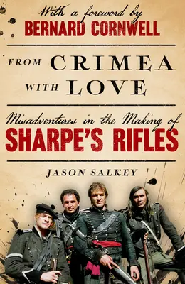 Z Krymu s láskou: Misadventures in the Making of Sharpe's Rifles (Nešťastné příhody při natáčení Sharpových pušek) - From Crimea with Love: Misadventures in the Making of Sharpe's Rifles
