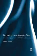 Snižování rozdílů ve výsledcích: zapojení rodičů do učení dětí - Narrowing the Achievement Gap: Parental Engagement with Children's Learning