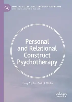 Osobní a vztahová konstrukční psychoterapie - Personal and Relational Construct Psychotherapy