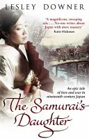Samurajova dcera - Šógunův kvartet, kniha 4 - Samurai's Daughter - The Shogun Quartet, Book 4