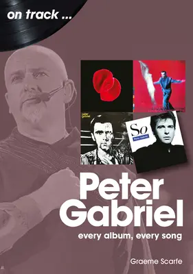 Peter Gabriel: Každé album, každá píseň - Peter Gabriel: Every Album, Every Song