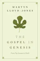 Evangelium v Genesis: Od fíkových listů k víře - The Gospel in Genesis: From Fig Leaves to Faith
