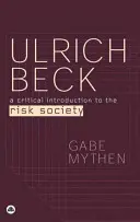 Ulrich Beck: Kritický úvod do rizikové společnosti - Ulrich Beck: A Critical Introduction to the Risk Society