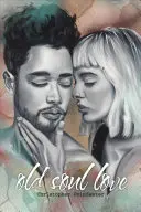 Láska staré duše - Old Soul Love